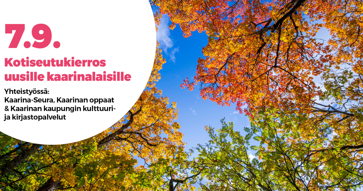 Kotiseutukierros Uusille Kaarinalaisille Kaarina Kotiseutukierros Uusille Kaarinalaisille Kaarina